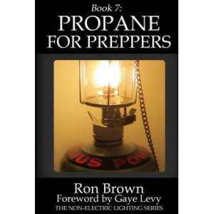 Book 7: Propane for Preppers | Ron Brown, Gaye Levy (ISBN: 9780997022803)
