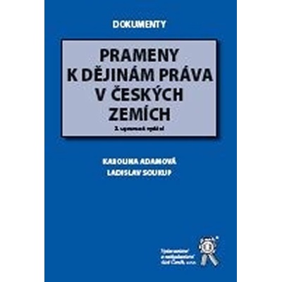 Prameny k dějinám práva v českých zemích, 2. vydání - Adamov...