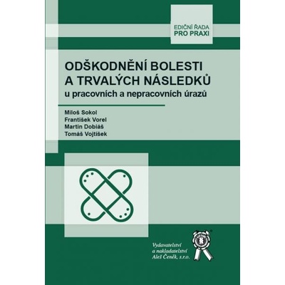 Odškodnění bolesti a trvalých následků u pracovních... Miloš Sokol