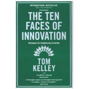 Ten Faces of Innovation | Tom Kelley (2016)
