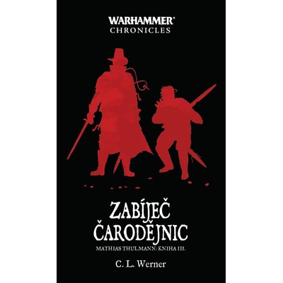 Zabíječ čarodějnic - C. L. Werner