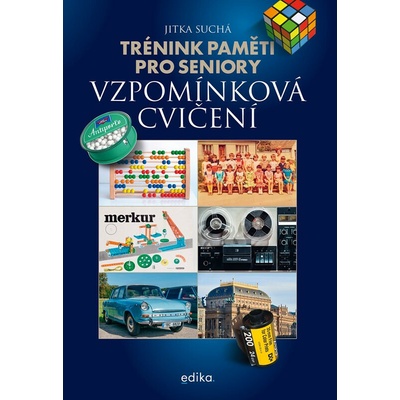 Trénink paměti pro seniory: Vzpomínková cvičení - Jitka Suchá