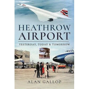 Heathrow Airport | Alan, Gallop (ISBN: 9781526759184)