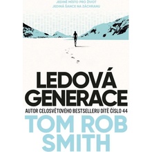 Ledová generace - Tom Rob Smith