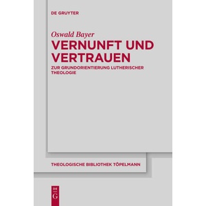 Vernunft und Vertrauen | Oswald Bayer (2024)