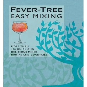 Fever-Tree Easy Mixing | Fever-Tree Limited (ISBN: 9781784727833)