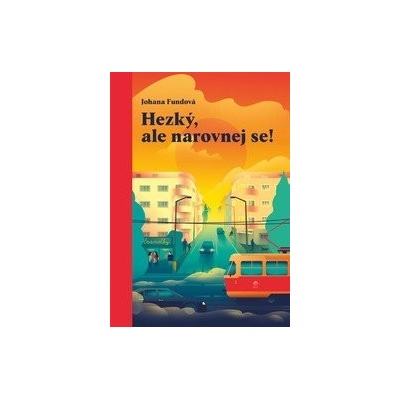 Hezký, ale narovnej se! - Johana Fundová