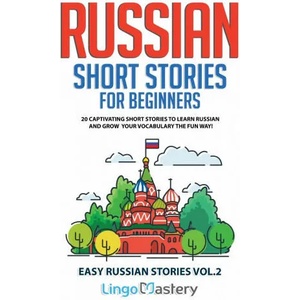 Russian Short Stories for Beginners | Lingo Mastery (ISBN: 9781951949334)