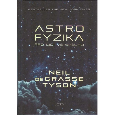 Astrofyzika pro lidi ve spěchu - Neil Degrasse Tyson