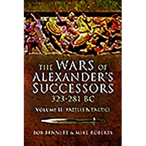 Wars of Alexander's Successors 323-281 BC | Bob Bennett, Mike Roberts (ISBN: 9781526760791)