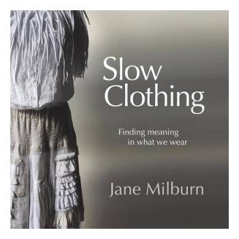Slow Clothing | JANE MILBURN