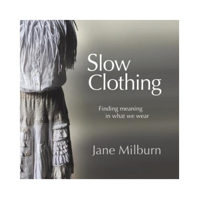 Slow Clothing | JANE MILBURN