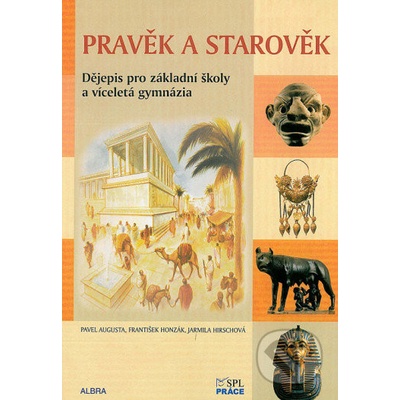 Pravěk a starověk Učebnice Dějepis pro ZŠ a vícel. gymnázia RVP