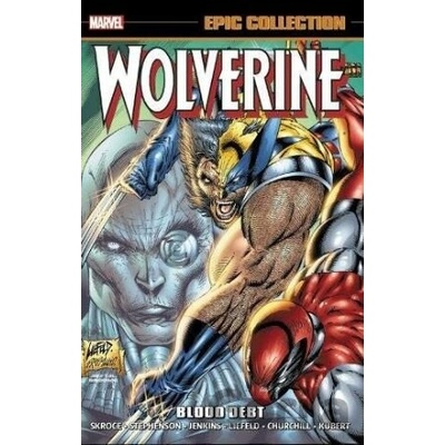 Wolverine Epic Collection - Steve Skroce, Rob Liefeld, Eric Stephenson a kol.