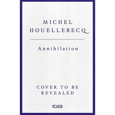 Annihilation - Houellebecq Michel