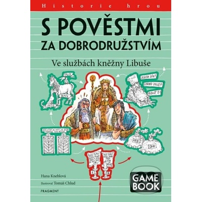 S pověstmi za dobrodružstvím: Ve službách kněžny Libuše - Hana Kneblová, Tomáš Chlud (ilustrátor)