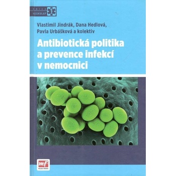Antibiotická politika a prevence infekcí v nemocnici
