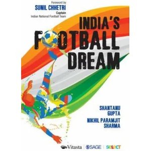 India's Football Dream | Shantanu Gupta, Nikhil Sharma (ISBN: 9789353283056)