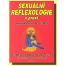 SEXUÁLNÍ REFLEXOLOGIE V PRAXI - Mantak Chia, W.U.Wei