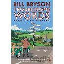 Troublesome Words - B. Bryson
