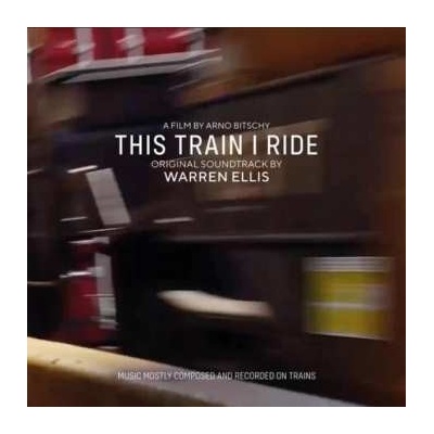 Warren Ellis - This Train I Ride - original Soundtrack LP