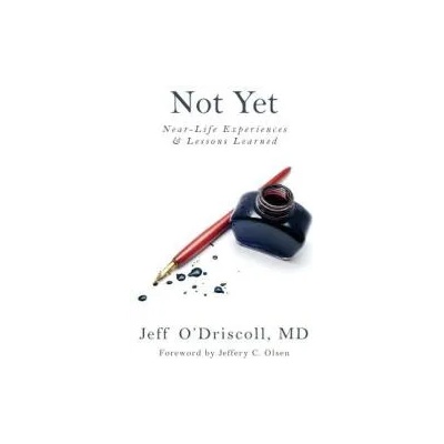 Not Yet | Jeff O'Driscoll MD