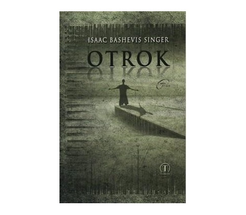 Otrok - Bashevis Singer Isaac