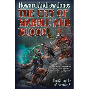 The City of Marble and Blood | Jones, Howard Andrew (ISBN: 9781982193645)