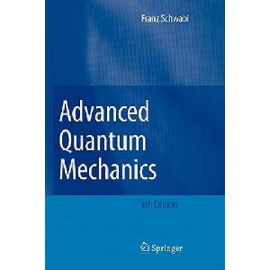 Advanced Quantum Mechanics | Franz Schwabl, R. Hilton, Angela Lahee (ISBN: 9783642098741)