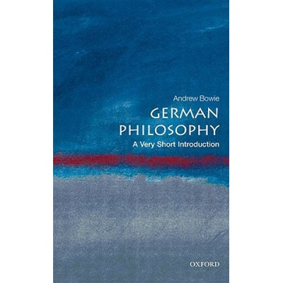 Very Short Introduction German Philosophy - Bowie, A.
