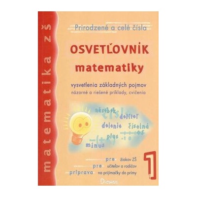 Osvetľovník matematiky 1 - Prirodzené a celé čísla - Viera Kolbaská, Ján Tarábek
