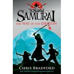 The Way of the Dragon (Young Samurai, Book 3) | Chris Bradford (2010)