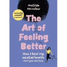 The Art of Feeling Better - Matilda Heindow