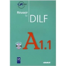 REUSSIR LE DILF A1.1. + CD