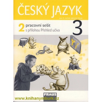 Český jazyk 3.r. pracovní sešit 2.díl - Kosová J., Babušová G., Řeháčková A.