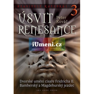 Stavitelé katedrál 3. Úsvit renesance - Kováč, Peter