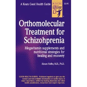Orthomolecular Treatment for Schizophrenia | A Hoffer (2005)
