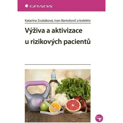 Výživa a aktivizace u rizikových pacientů - Katarína Zrubáková
