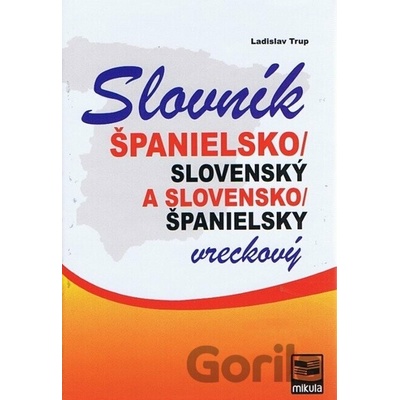 Španielsko-slovenský a slovensko-španielsky vreckový slovník - Ladislav Trup