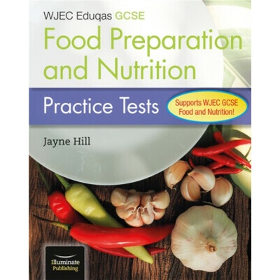 WJEC Eduqas GCSE Food Preparation and Nutrition: Practice Tests - (Hill Jayne)(Paperback / softback)