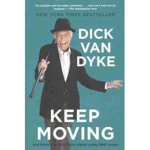 Keep Moving | Dick Van Dyke (ISBN: 9781602863118)