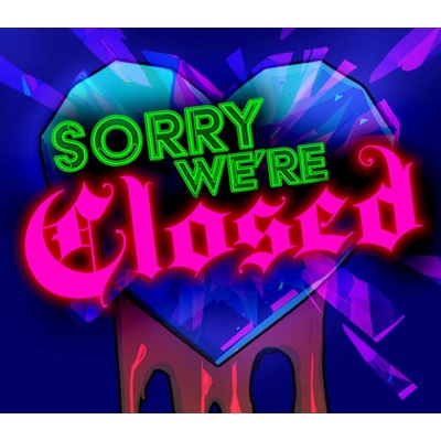 Sorry We're Closed