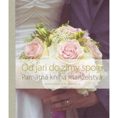Od jari do zimy spolu - David Bázlik, Ilona Bázliková