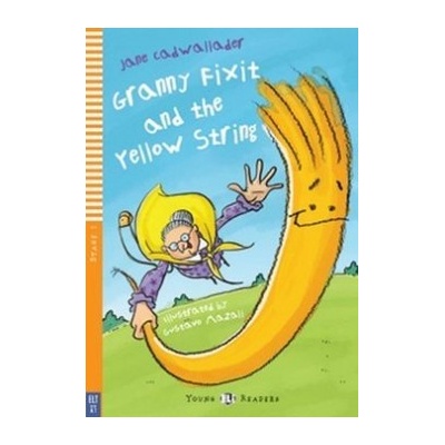 Granny Fixit and the yellow string bellow A1 Cadwallader Jane