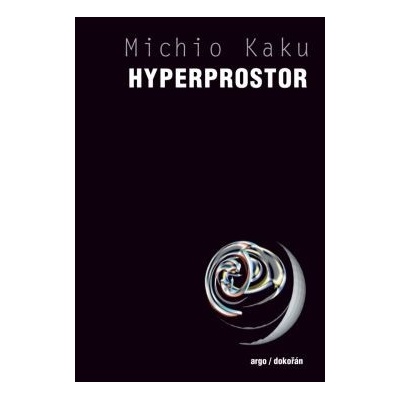 Hyperprostor - Michio Kaku