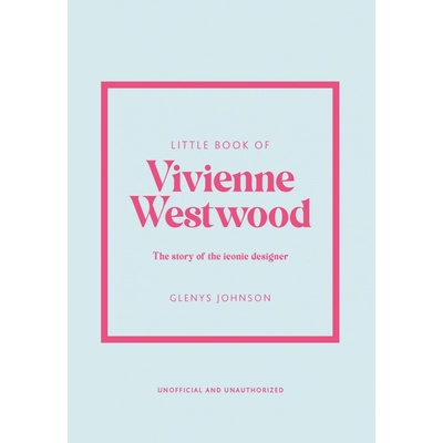Little Book of Vivienne Westwood - Glenys Johnson