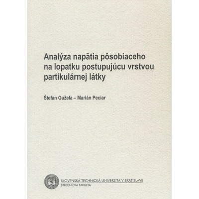 Analýza napätia na lopatku postupujúcu vrstvou partikulárnej látky - Štefan Gužela