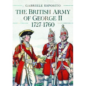 The British Army of George II, 1727-1760 (ISBN: 9781399051903)