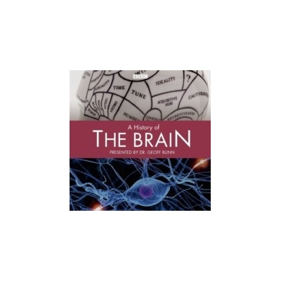 History of the Brain, A: 'The Agony and the Ecstasy' - Episode 8 - Bunn Geoff, Bunn Geoff & Bhattacharjee Paul & Forbes Jonathan