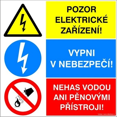 RAFO Samolepka Pozor / Vypni v nebezpečí / Nehas vodou... Velikosti: 21 x 21 cm